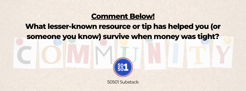 A graphic with cut-out letters spelling “COMMUNITY” and the 50501 Substack logo underneath. Text above reads: “Comment Below! What lesser-known resource or tip has helped you (or someone you know) survive when money was tight?