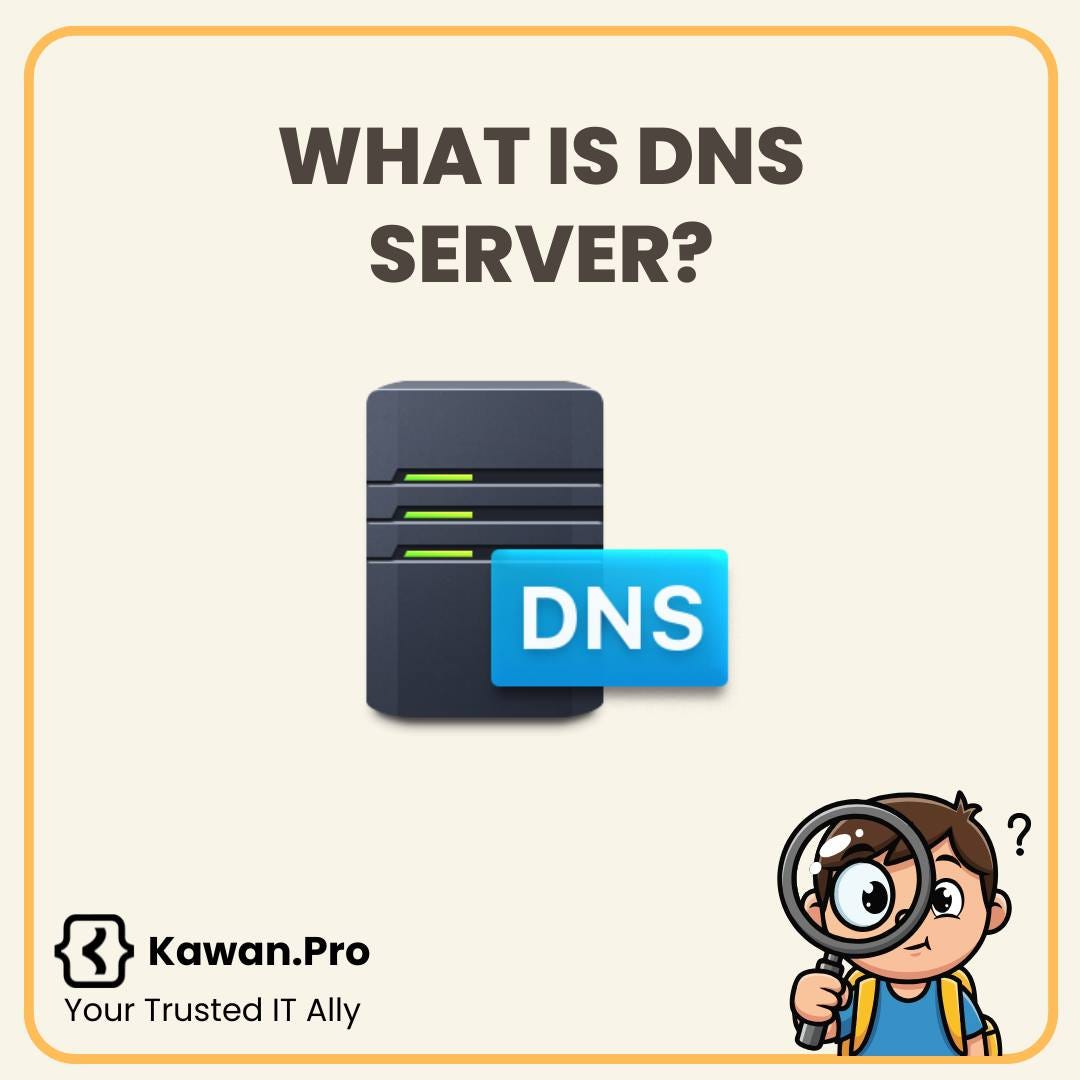 May be an image of text that says 'WHAT IS DNS SERVER? DNS Kawan.Pro Your Trusted IT Ally'