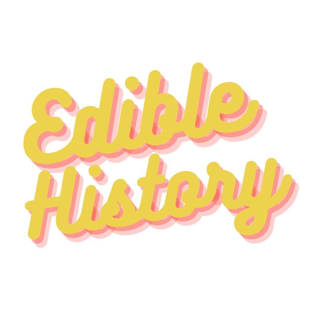 Edible History