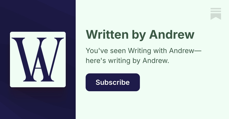 Written by Andrew | Substack