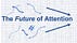 The Future of Attention