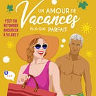 Un amour de vacances plus que parfait