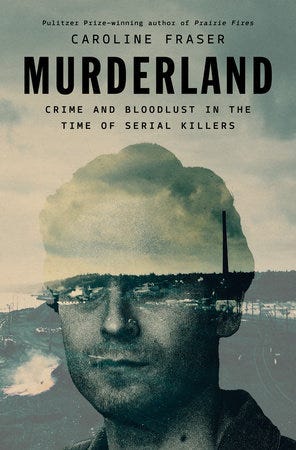 Murderland by Caroline Fraser: 9780593657225 | PenguinRandomHouse.com: Books