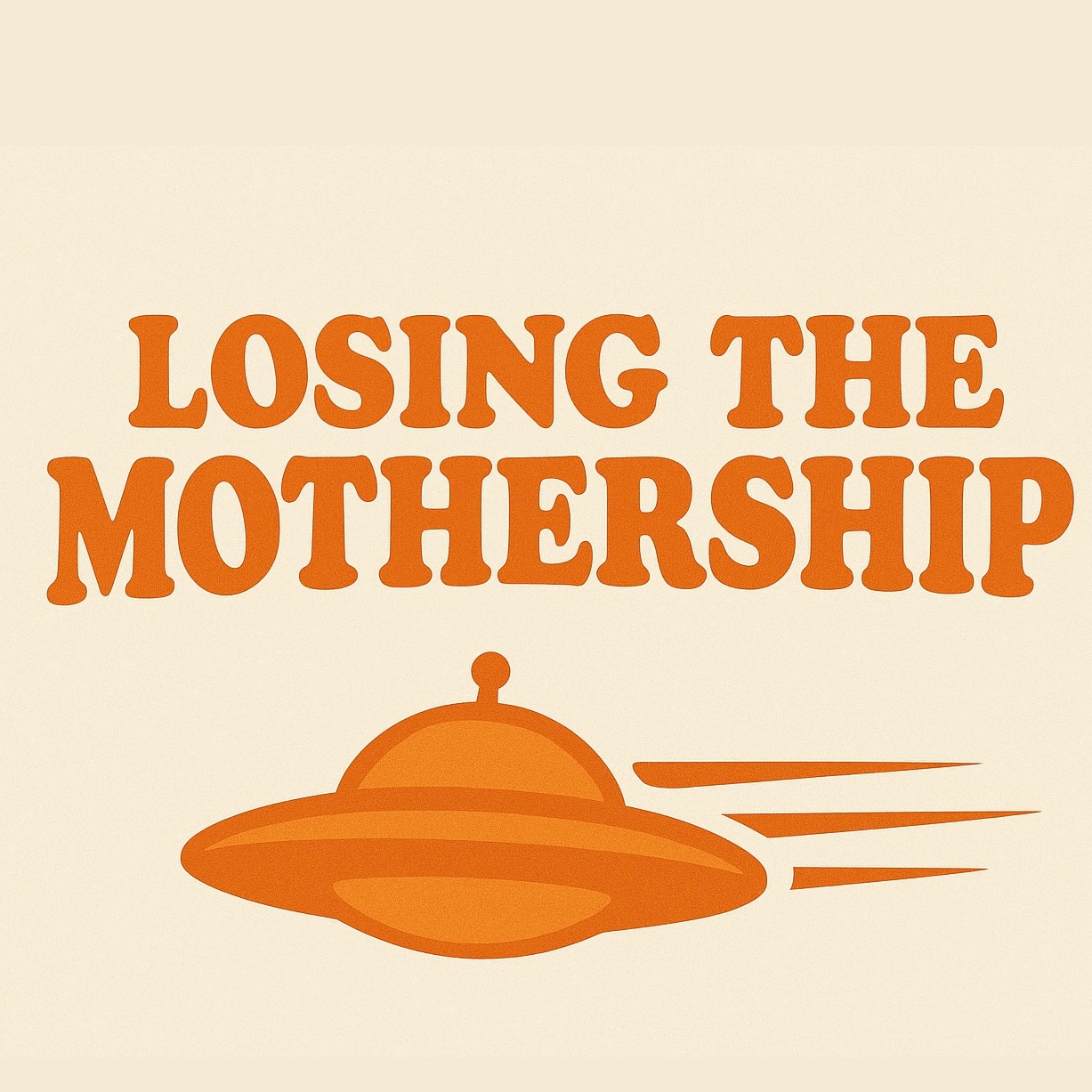 Losing the Mothership