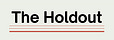 The Holdout