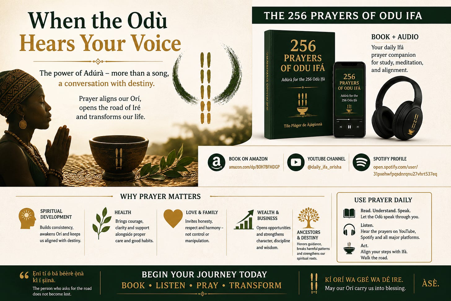 Wide promotional illustration in cream, deep green, and gold. A Black woman prays beside a ritual bowl and Odù markings, while a book, smartphone, and headphones present the “256 Prayers of Odù Ifá” book and audio series. The design highlights prayer as a path for spiritual development, health, love, prosperity, ancestors, and destiny, with access through Amazon, YouTube, and Spotify. Wide promotional illustration in cream, deep green, and gold. A Black woman prays beside a ritual bowl and Odù markings, while a book, smartphone, and headphones present the “256 Prayers of Odù Ifá” book and audio series. The design highlights prayer as a path for spiritual development, health, love, prosperity, ancestors, and destiny, with access through Amazon, YouTube, and Spotify.