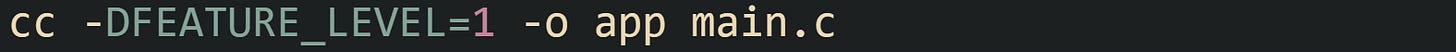 cc -DFEATURE_LEVEL=1 -o app main.c
