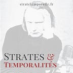 Strates & Temporalités