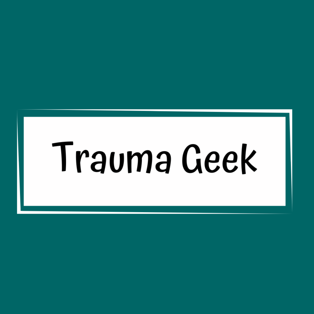 Janae Elisabeth - Trauma Geek