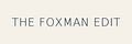 The Foxman Edit