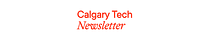 Calgary Tech Newsletter