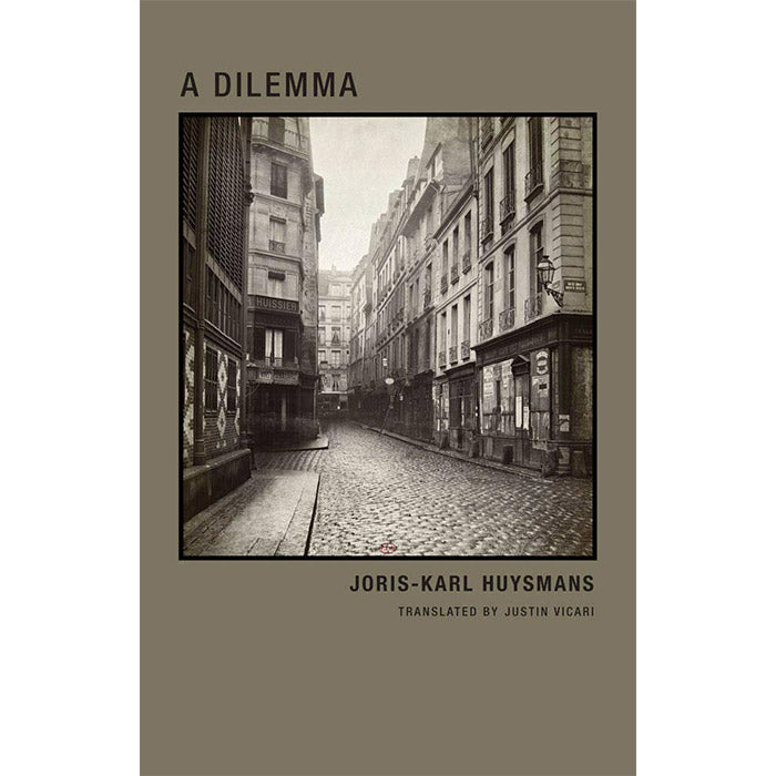 A Dilemma - Joris-Karl Huysmans | Wakefield Press – 50 Watts Books