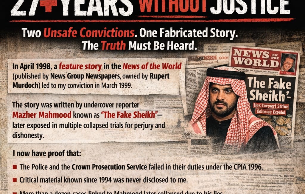 27+ Years Without Justice = Why My Rupert Murdoch's Fake Sheikh Mazher Mahmood related Convictions are UNSAFE & why we need Part 2 of the Leveson Inquiry Urgently... 
