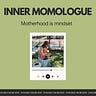 Inner Momologue