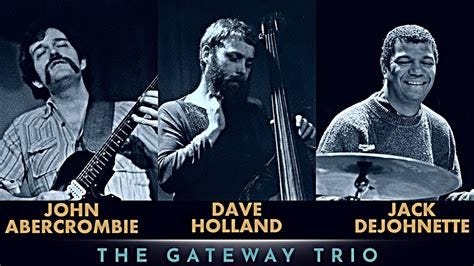 Gateway Trio: John Abercrombie / Dave Holland / Jack DeJohnette - Live ...