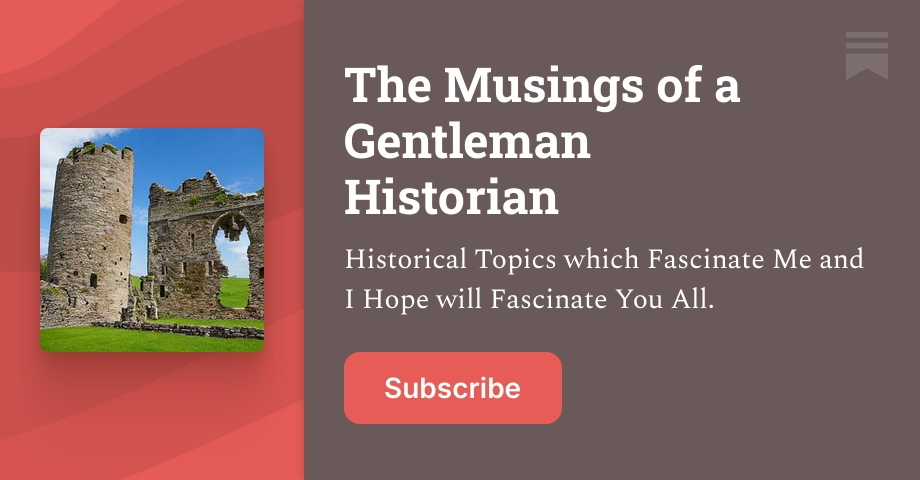 The Musings of a Gentleman Historian | Taylor Kniphfer | Substack