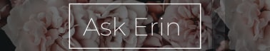 Ask Erin