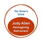The Writer's Circle: Judy Allen - Reimagining Retirement