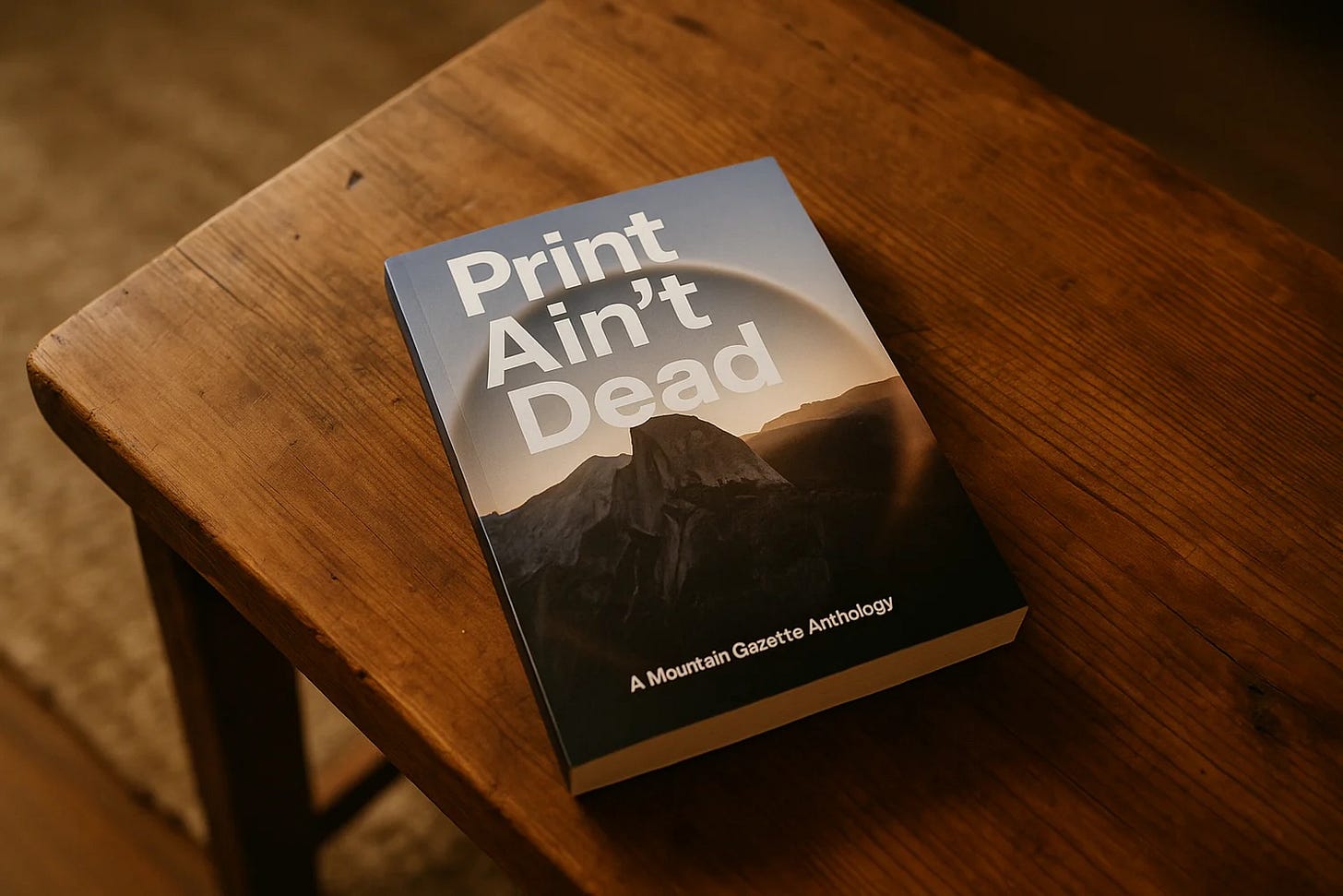 Cover image for "Print Ain't Dead" shows a photograph of Half Dome in Yosemite.