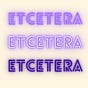 Etcetera