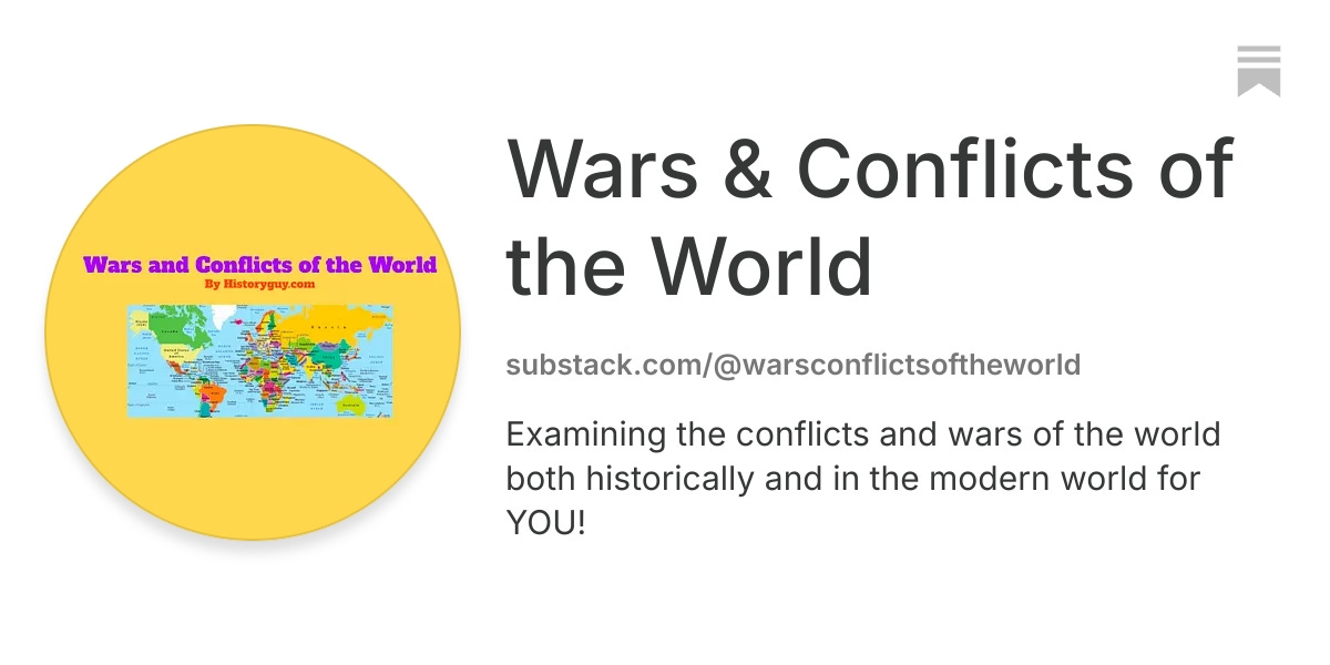 Wars & Conflicts of the World | Substack