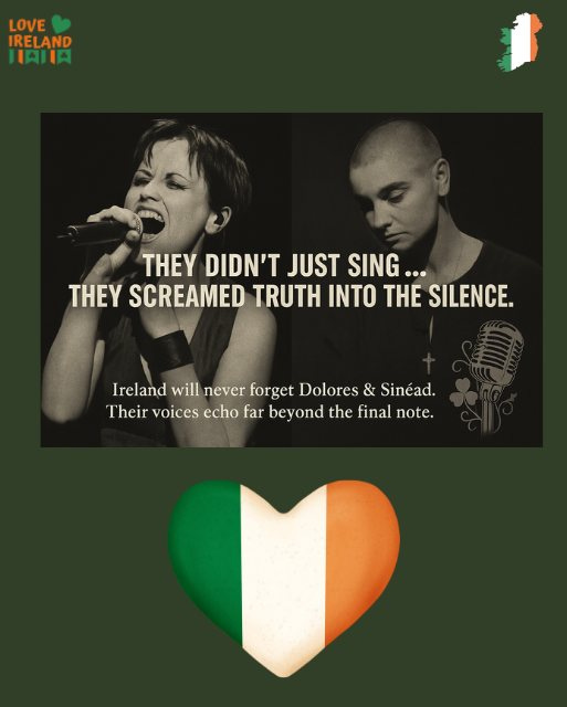 May be an image of 2 people, harp and text that says "LOVE IRELAND IAIIA THEY DIDN'T JUST SING... THEY SCREAMED TRUTH INTO THE SILENCE. Ireland will never forget Dolores & Sinéad. Their voices echo far beyond Thcirvoiesechoflrbcrondthefil the final note."