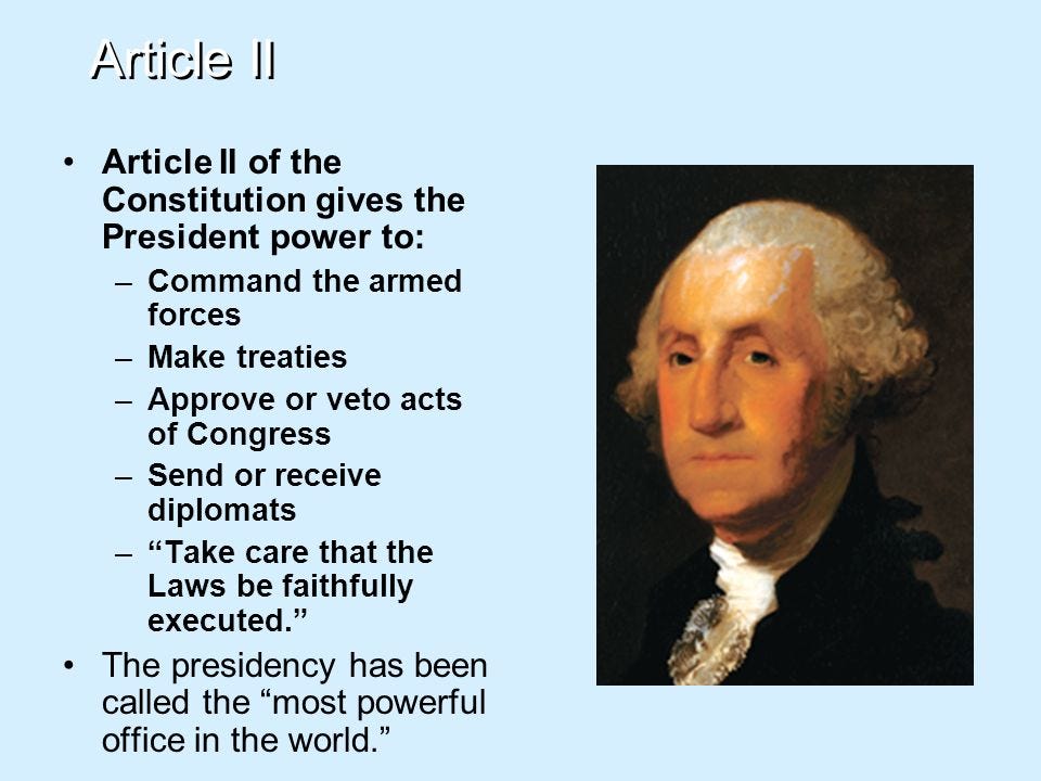 Article II Article II of the Constitution gives the President power to:  –Command the armed forces –Make treaties –Approve or veto acts of Congress  –Send. - ppt download