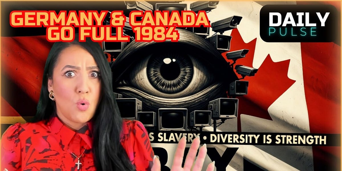 Germany & Canada Go Full 1984 | Daily Pulse