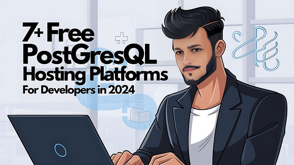 7+ Free PostgreSQL Hosting Platforms for Developers in 2024