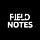 Field Notes