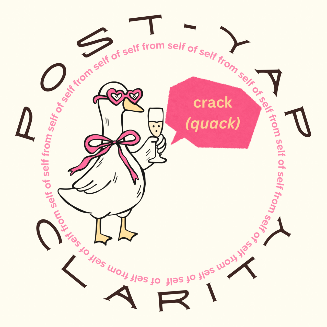 Post-yap Clarity (of self from self)
