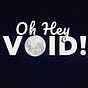 Oh Hey Void!'s avatar