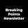 Breaking Points Newsletter