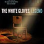 The White Gloves Legend - my Journey