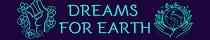 DREAMS FOR EARTH