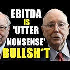 Is EBITDA Really Bullsh*t?