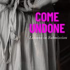 Come Undone 