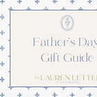 The Lauren Letter Father's Day Gift Guides