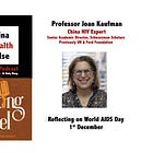 Reflecting on World AIDS Day - with Leading China HIV Expert, Professor Joan Kaufman