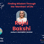 Ep9. Finding wisdom through the 'Manthan' of Life (with Rajni Bakshi)