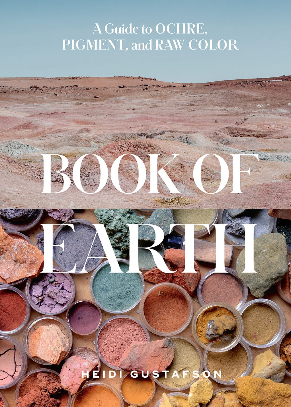 Book of Earth: A Guide to Ochre, Pigment, and Raw Color by Heidi ...