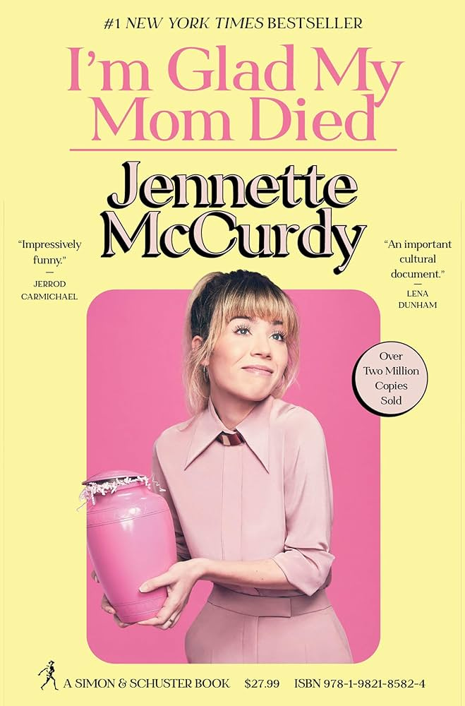 I'm Glad My Mom Died : McCurdy, Jennette: Amazon.com.au: Books