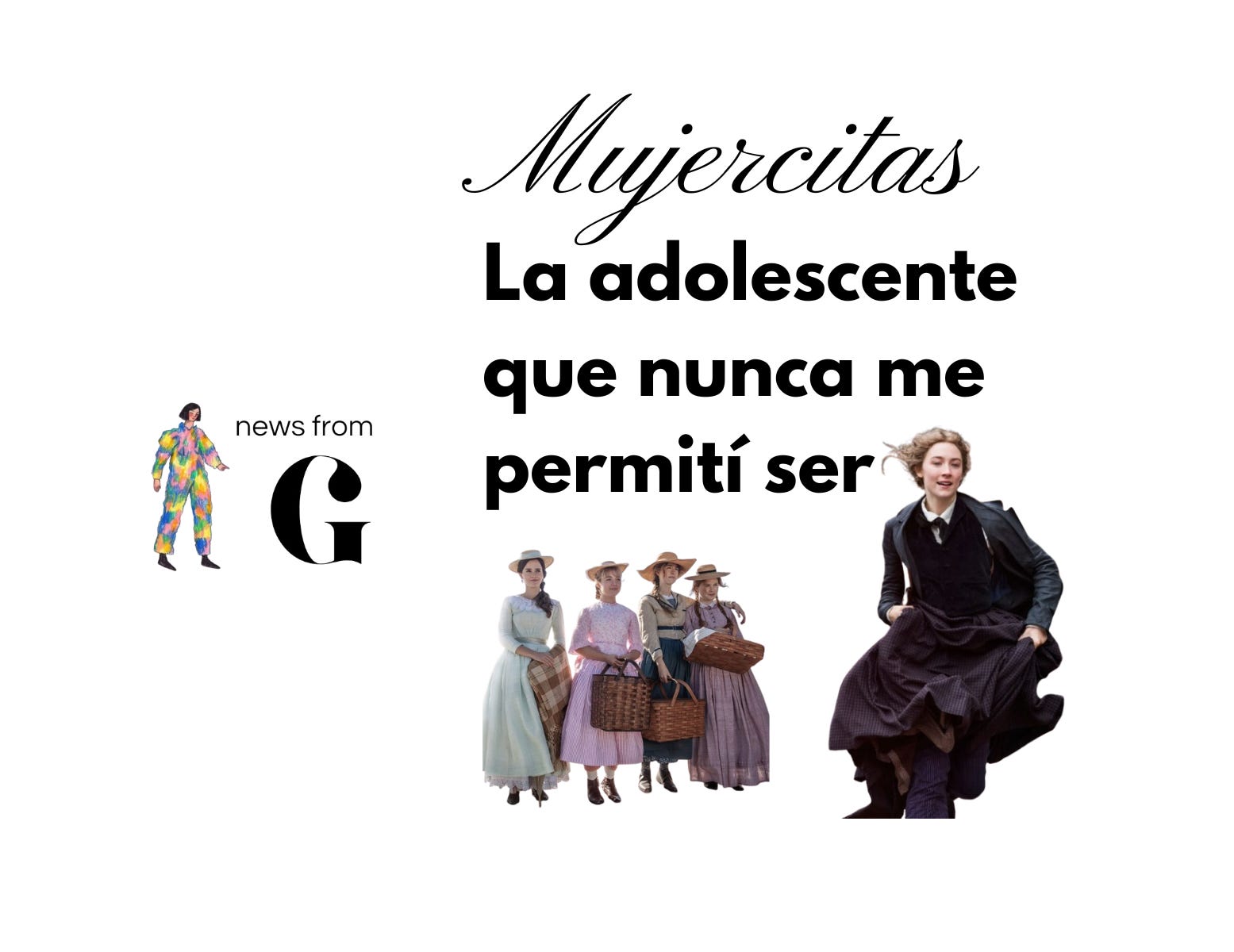 Mujercitas: La adolescente que nunca me permití ser, image size:1555x1200