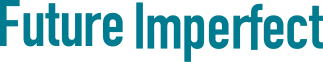 Future Imperfect