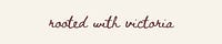 rooted with victoria