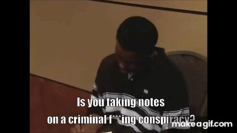 Criminal Conspiracy Notes on Make a GIF