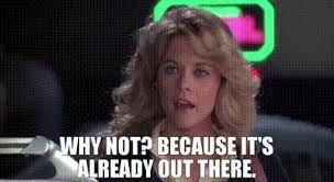 YARN | - Why not? - Because it's already out there. | When Harry Met  Sally... (1989) | Video gifs by quotes | 591ae361 | 紗