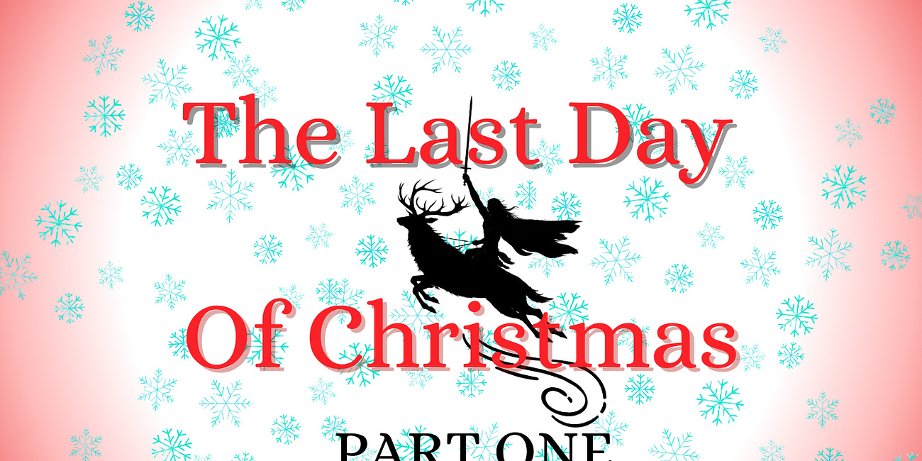 The Last Day of Christmas | Part One