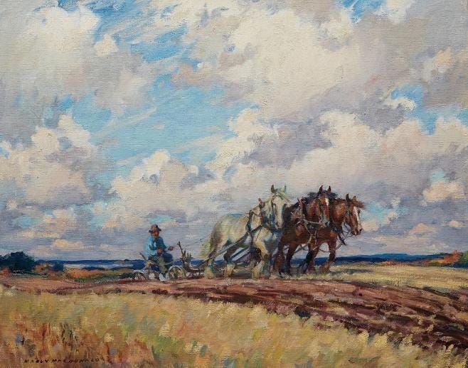 Manly Edward MacDonald, Tilling the Land with a Three-Horse Hitch, oil on canvas Manly Edward MacDonald, Tilling the Land with a Three-Horse Hitch, oil on canvas