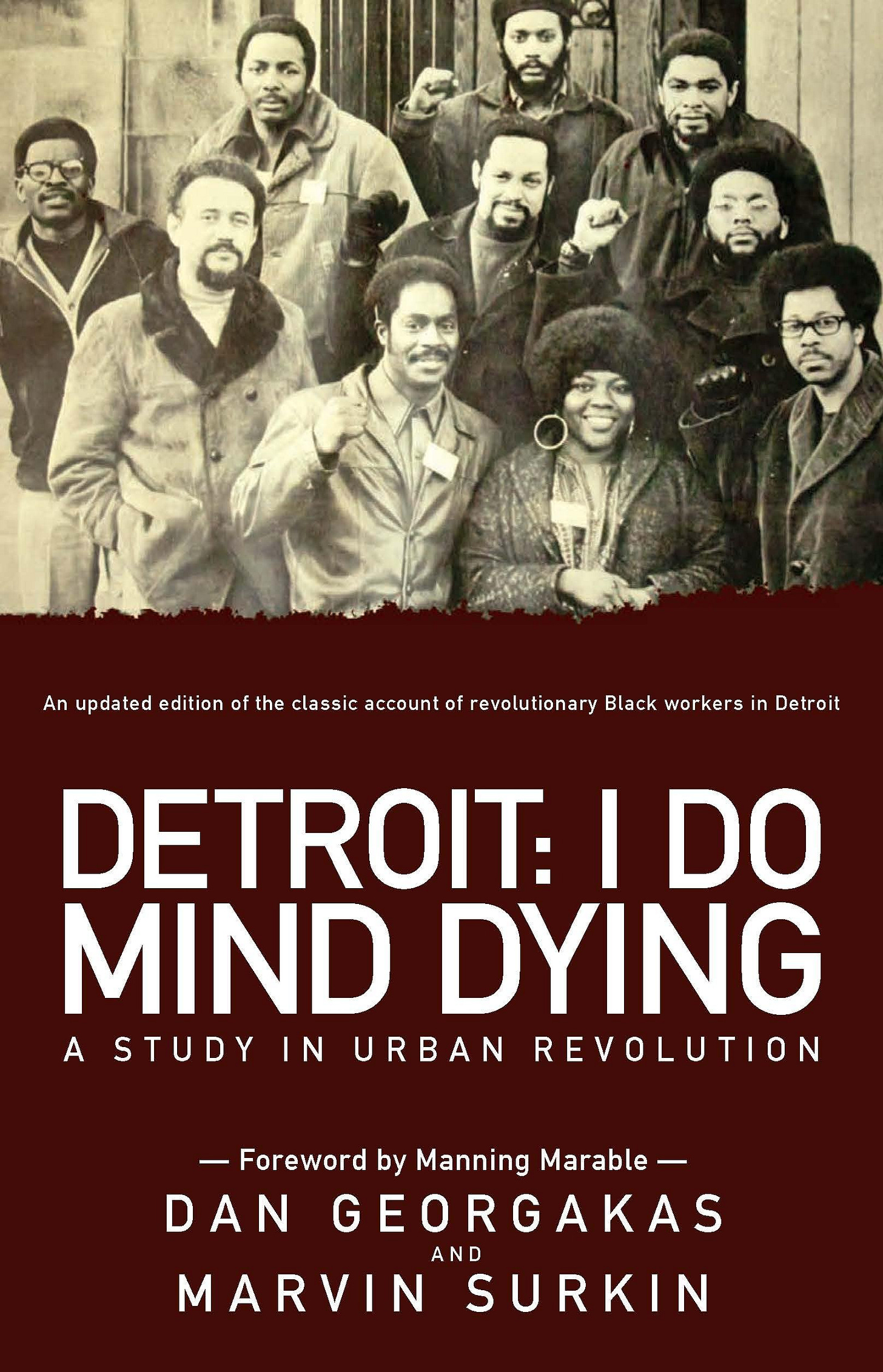 Detroit: I Do Mind Dying: A Study in Urban Revolution: Surkin, Marvin,  Georgakas, Dan: 9781608462216: Amazon.com: Books